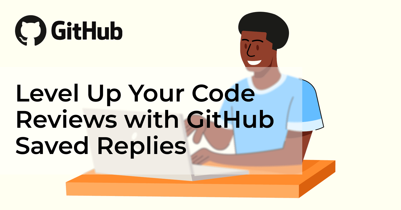 Level Up Your Code Reviews with GitHub Saved Replies